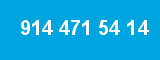 914 471 54 14
